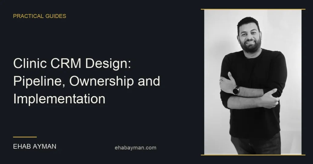 Article cover: Clinic CRM Design: Pipeline, Ownership and Implementation