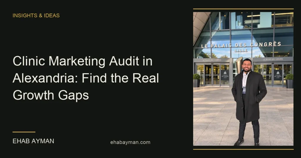 Article cover: Clinic Marketing Audit in Alexandria: Find the Real Growth Gaps
