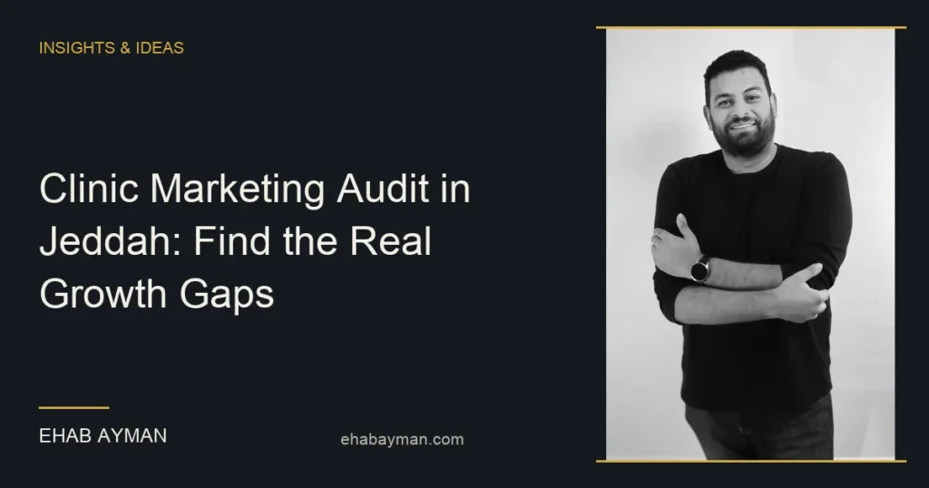 Article cover: Clinic Marketing Audit in Jeddah: Find the Real Growth Gaps