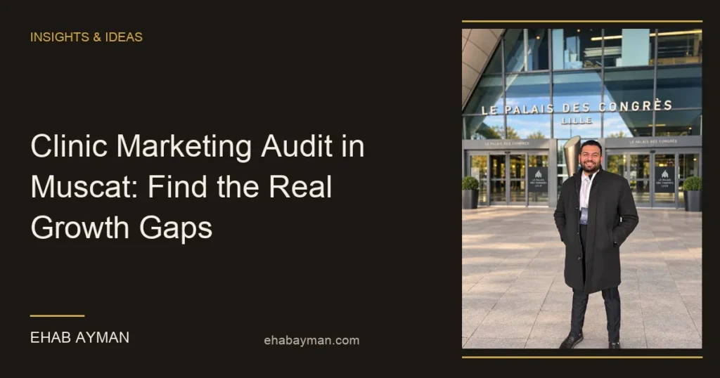 Article cover: Clinic Marketing Audit in Muscat: Find the Real Growth Gaps