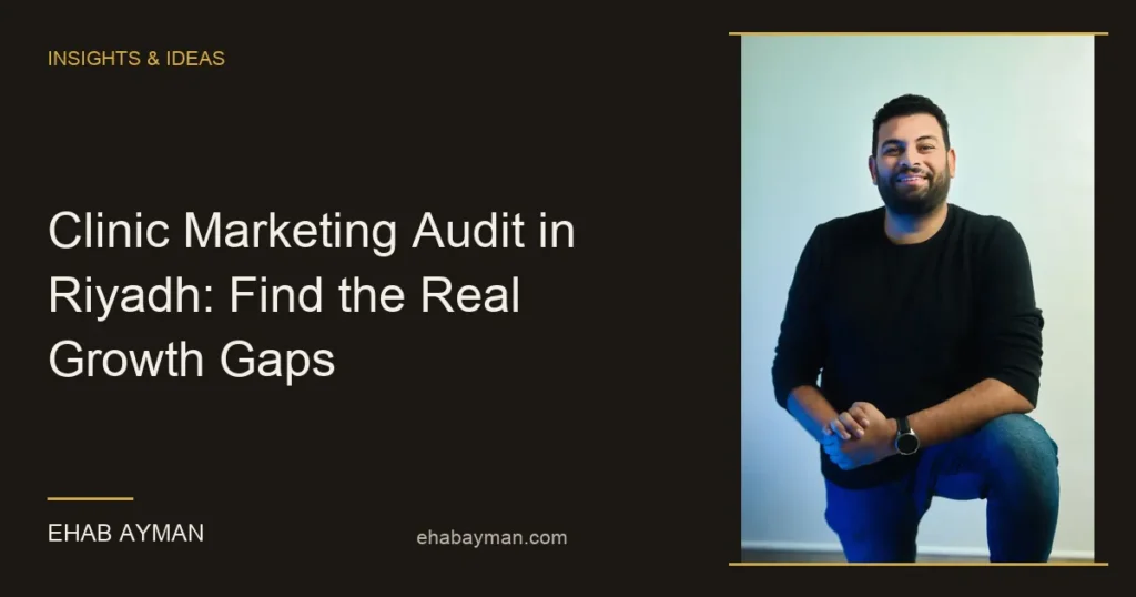 Article cover: Clinic Marketing Audit in Riyadh: Find the Real Growth Gaps