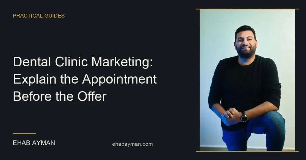 Article cover: Dental Clinic Marketing: Explain the Appointment Before the Offer