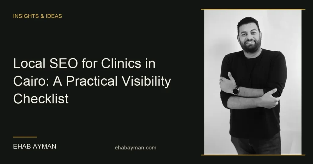 Article cover: Local SEO for Clinics in Cairo: A Practical Visibility Checklist