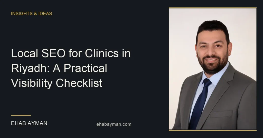 Article cover: Local SEO for Clinics in Riyadh: A Practical Visibility Checklist